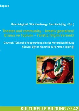 Buch: Theater und community – kreativ gestalten! Drama ve Toplum – Yaratıcı Biçim Vermek!