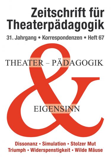 Heft 67: Theater - Pädagogik & Eigensinn